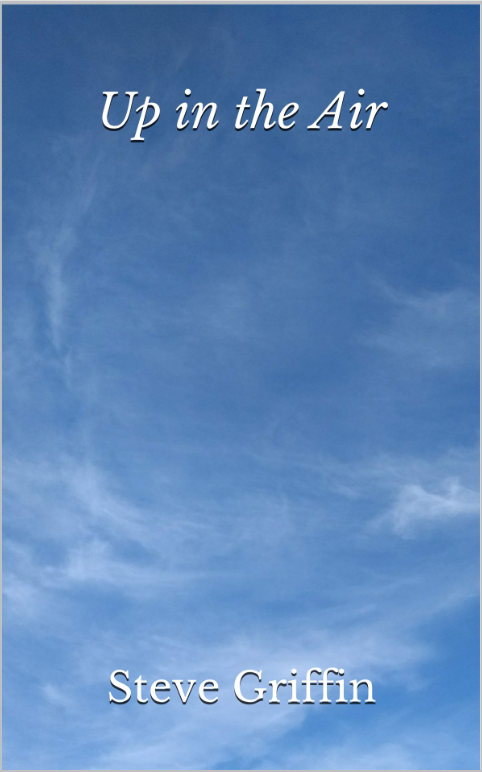 Cover of Up in the Air by Steve Griffin.
